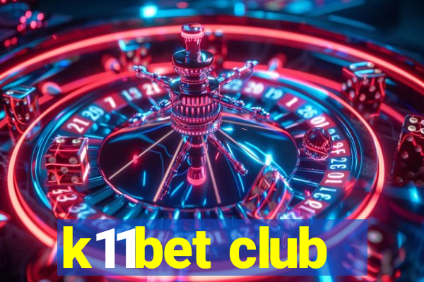 k11bet club